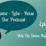 Episode 8: Wie ich meine Reise vorbereite