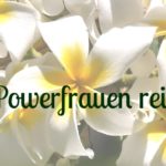 22 Powerfrauen ü40, die alleine reisen- Teil 2